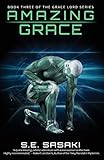 Amazing Grace: Book Three of The Grace Lord Series