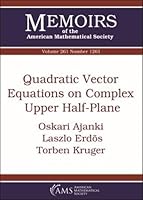 Quadratic Vector Equations on Complex Upper Half-plane (Memoirs of the American Mathematical Society) 1470436833 Book Cover