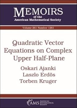 Paperback Quadratic Vector Equations on Complex Upper Half-Plane (Memoirs of the American Mathematical Society, September 2019, Number 1261) Book