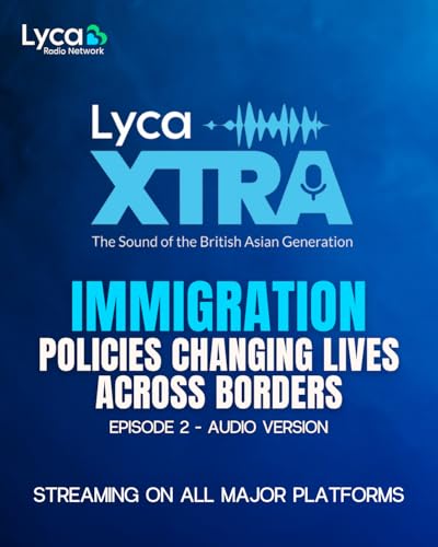 Immigration: Policies changing lives across borders (Audio)