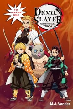 Paperback Demon Slayer Trivia Challenge - Unleash Your Inner Demon Slayer: Become a Demon Slayer Expert: Trivia Edition Book