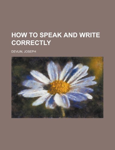 How to Speak and Write Correctly