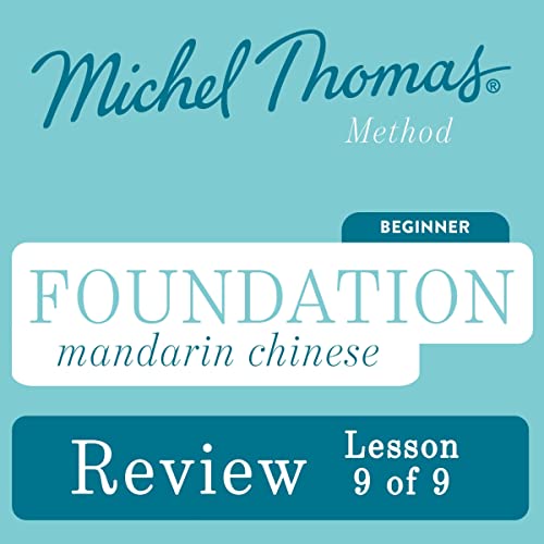Foundation Mandarin Chinese (Michel Thomas Method) - Lesson Review 9 of 9 by Michel Thomas episode artwork