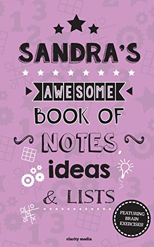 Sandra's Awesome Book Of Notes, Lists & Ideas: Featuring brain exercises!