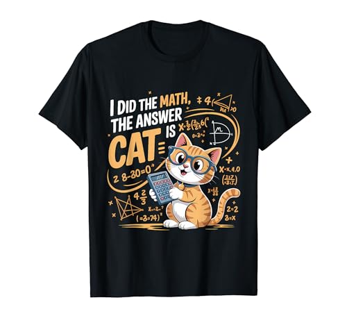 I Did Math The Answer Is Cat �Z�����t ��������L�D�� T�V���c