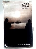 Unst: My island home and its story 0900662115 Book Cover