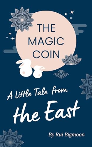 The Magic Coin: A Little Tale from the East (Bigmoon's Miracle Mini Books)