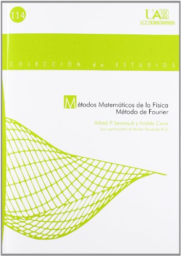 Métodos matemáticos de la Física.: Método de Fourier (Colección de Estudios)