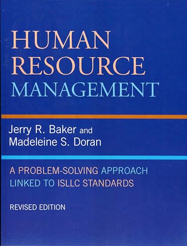Human Resource Management: A Problem-Solving Approach Linked to ISLLC Standards, Revised Edition