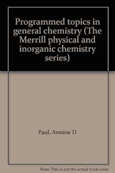 Paperback Programmed topics in general chemistry (The Merrill physical and inorganic chemistry series) Book