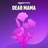  Dear Mama