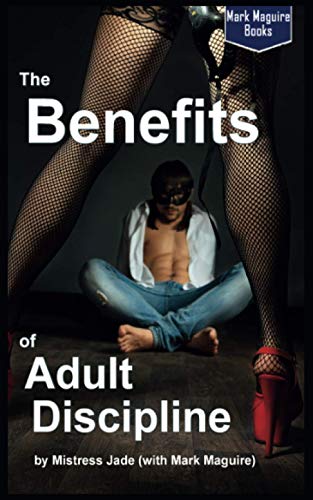 The Benefits Of Adult Discipline