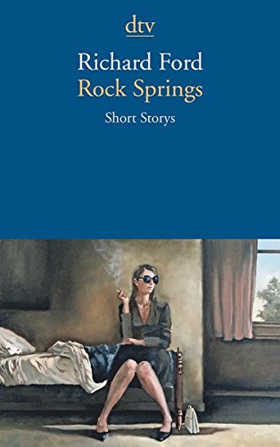Rock Springs: Short Storys Rock Springs: Short Storys