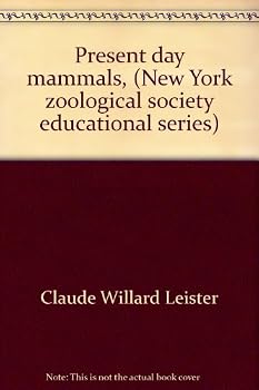 Hardcover Present day mammals, (New York zoological society educational series) Book