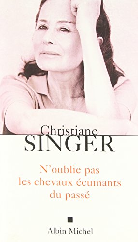 Télécharger N'oublie pas les chevaux écumants du passé Livre eBook France