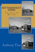Bittersweet Farm: The Story of My Life 1494819511 Book Cover