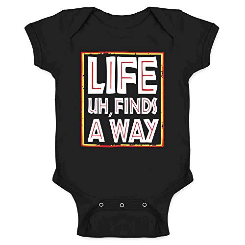 Image of Pop Threads Life Uh Finds A Way Quote Funny Sarcastic Memes Infant Baby Boy Girl Bodysuit