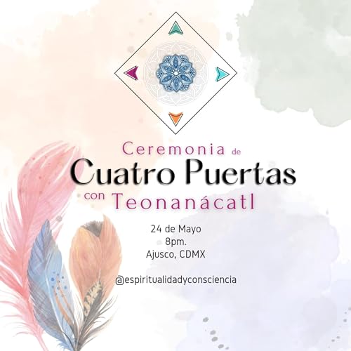 13. Ceremonia de las Cuatro Puertas - Pl&aacute;tica informativa