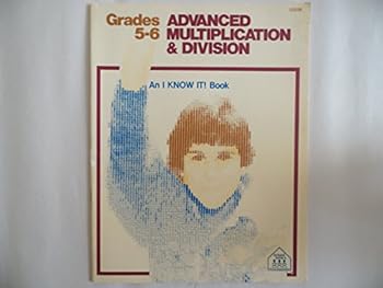 Paperback Advanced Multiplication & Division Grades 5-6 (I Know It! book!) Book