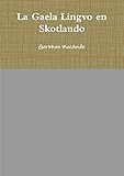 La Gaela Lingvo en Skotlando (Esperanto Edition)
