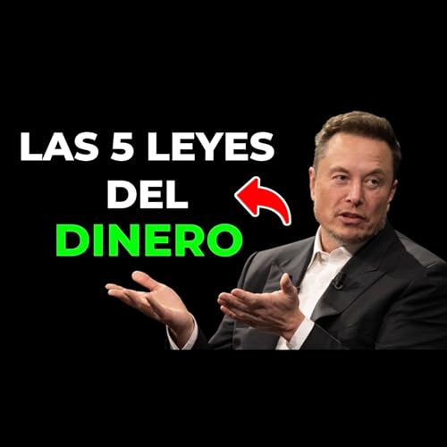 EP4-Las 5 Leyes Basica Del Dinero