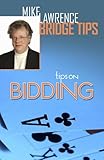 Tips on Bidding (Mike Lawrence Bridge Tips)