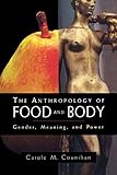 The Anthropology of Food and Body