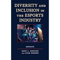 Diversity and Inclusion in the Esports Industry