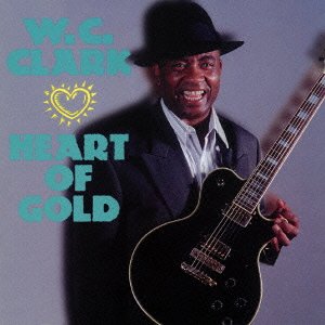 W.C. CLARK W. C. CLARK - Heart Of Gold - CD