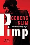 (Paperback) [Iceberg Slim] Pimp: The Story of My Life