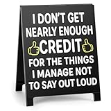 EXUBERIUM I Don't Get Nearly Enough Credit For the Things I Manage Not To Say Out Loud Satirical Funny Office Desk Decor Humorous Table Sign Gag Gifts For Coworkers Office Desk Decorations