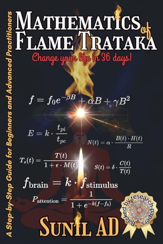 Mathematics Of Flame Trataka: Change your life in 36 days