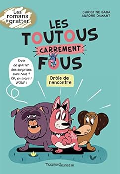 Paperback Les toutous carrément fous - Drôle de rencontre [French] Book