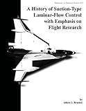 laminar flow box  A History of Suction-Type Laminar-Flow Control with Emphasis on Flight Research (The NASA History Series)