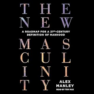 The New Masculinity Audiolibro Por Alex Manley arte de portada