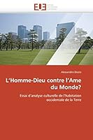L Homme-Dieu Contre L AME Du Monde? 6131524947 Book Cover