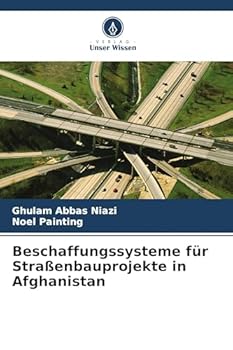 Beschaffungssysteme für Straßenbauprojekte in Afghanistan