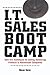 I.T. Sales Boot Camp: Sure-Fire Techniques for Selling Technology Products to Mainstream Companies