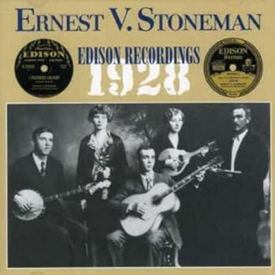 Ernest Stoneman: 1928 Edison Recordings
