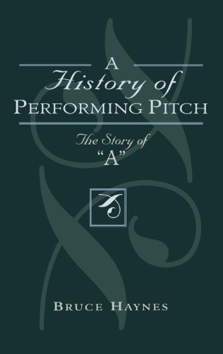 Télécharger A History of Performing Pitch: The Story of 'A' (English Edition) livre En ligne