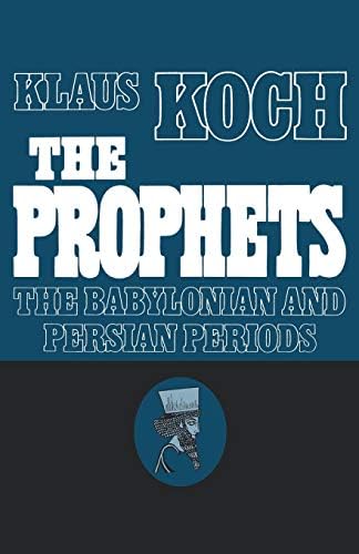 The Prophets: Vol. 2: The Babylonian and Persian Periods (Prophets (Augsburg))