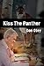 Kiss The Panther