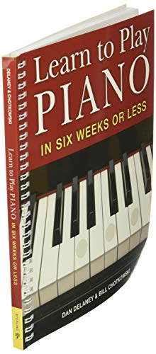 Learn to Play Piano in Six Weeks or Less 1402731566 Book Cover