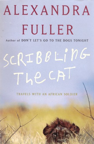 Scribbling the Cat: Travels with an African Sol... 096591626X Book Cover
