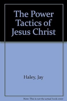 Mass Market Paperback The Power Tactics of Jesus Christ Book