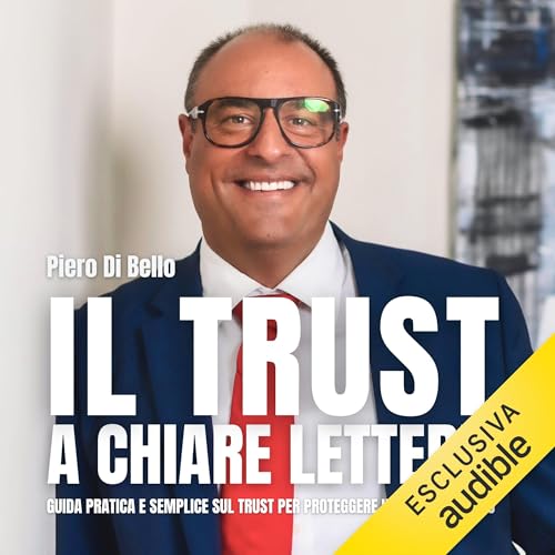Il Trust a Chiare Lettere Audiolivro Por Piero Di Bello capa