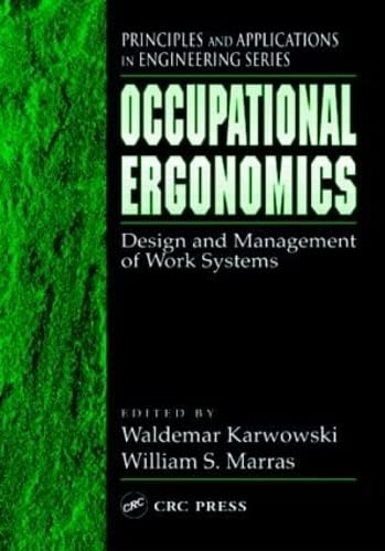 Occupational Ergonomics: Design and Management of Work Systems (Principles and Applications in Engineering)