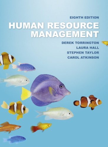 Human Resource Management: Written by Derek Torrington, 2010 Edition, (8) Publisher: Financial Times/ Prentice Hall [Paperback] Paperback
