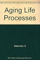 Aging Life Processes 0398000832 Book Cover