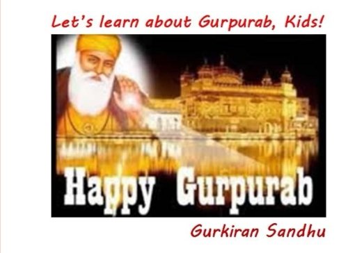 Let's learn about Gurpurab, Kids! (Let’s learn about the Sikh Culture, Kids!)